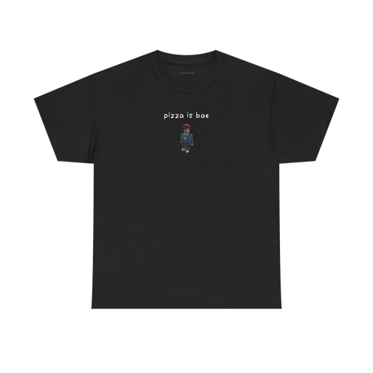 pizza is bae tee