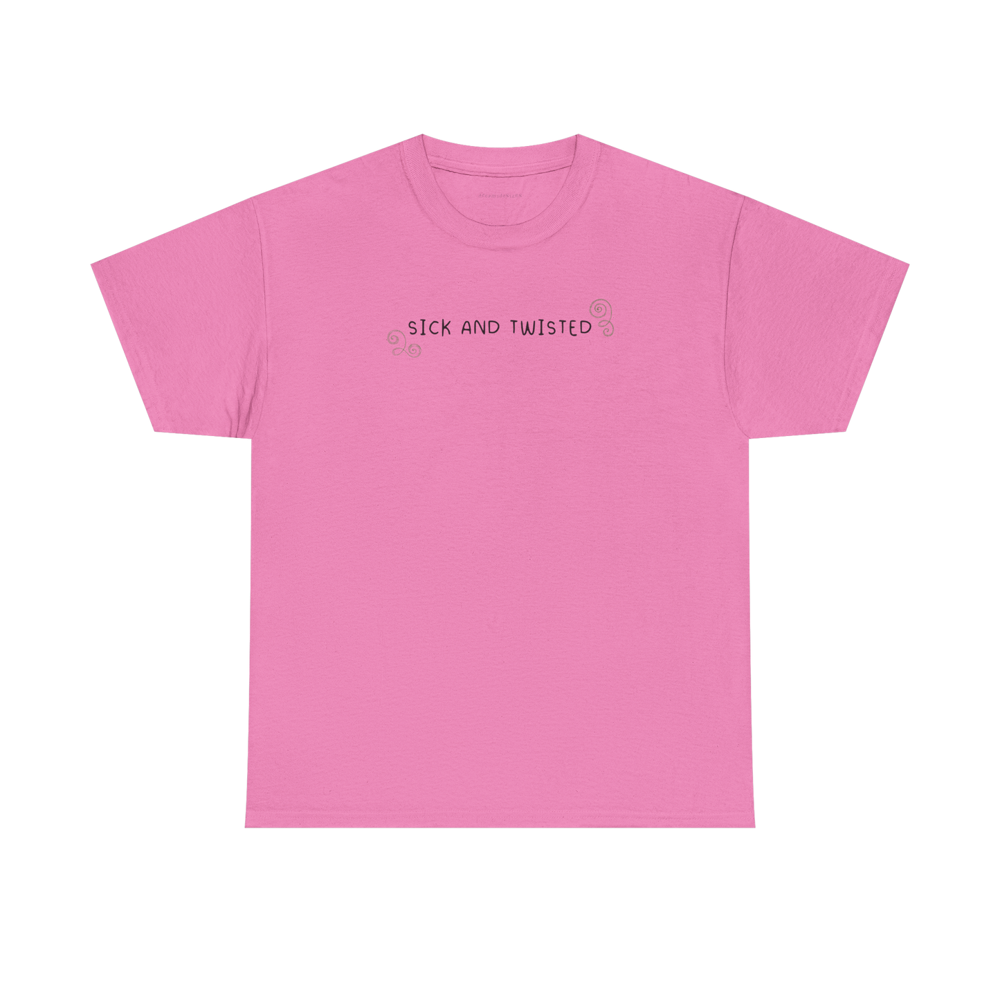 sick and twisted tee