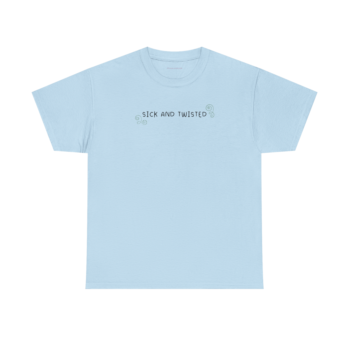 sick and twisted tee