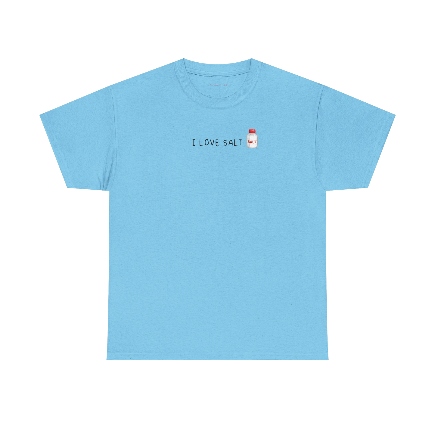 i love salt tee